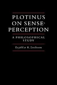 Plotinus on Sense-perception : A Philosophical Study (Paperback)