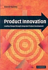 Product Innovation : Leading Change Through Integrated Product Development (Paperback)