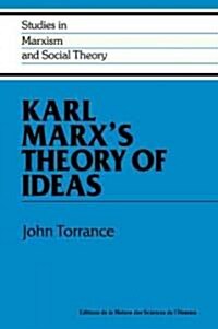 Karl Marxs Theory of Ideas (Paperback)