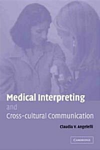 Medical Interpreting and Cross-Cultural Communication (Paperback)