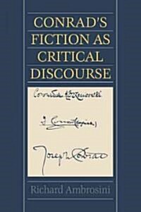 Conrads Fiction as Critical Discourse (Paperback, Reissue)