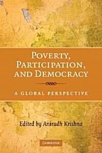 Poverty, Participation, and Democracy : A Global Perspective (Hardcover)