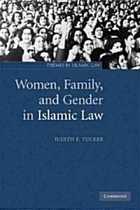 Women, Family, and Gender in Islamic Law (Paperback)