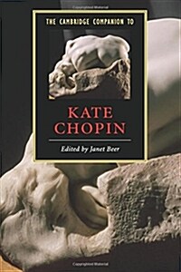The Cambridge Companion to Kate Chopin (Paperback)