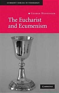 The Eucharist and Ecumenism : Let Us Keep the Feast (Paperback)