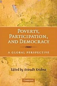 Poverty, Participation, and Democracy : A Global Perspective (Paperback)