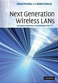 Next Generation Wireless LANs : Throughput, Robustness, and Reliability in 802.11n (Hardcover)