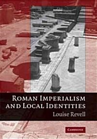 Roman Imperialism and Local Identities (Hardcover)