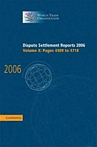 Dispute Settlement Reports 2006: Volume 10, Pages 4409-4718 (Hardcover)