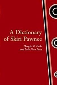 A Dictionary of Skiri Pawnee (Hardcover)