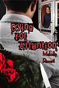Dying for Attention (Paperback)