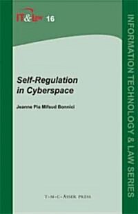 Self-Regulation in Cyberspace (Hardcover, Edition.)