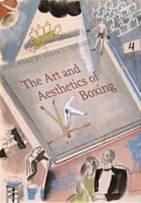 The Art and Aesthetics of Boxing (Hardcover)