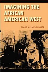 Imagining the African American West (Paperback)