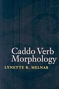 Caddo Verb Morphology (Paperback)