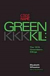 Codename Greenkil: The 1979 Greensboro Killings (Paperback)