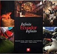 Infinity Ecuador/ Ecuador Infinito (Hardcover, Bilingual)