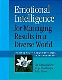 Emotional Intelligence for Managing Results in a Diverse World (Hardcover)