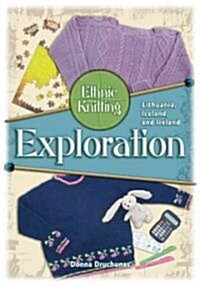 Ethnic Knitting Exploration: Lithuania, Iceland, and Ireland (Paperback)