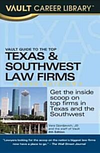 Vault Guide to the Top Texas & Southwest Law Firms 2010 (Paperback, 4th)