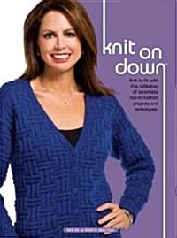 Knit on Down! (Paperback)