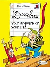 Ducoboo Vol.3: Your Answers or Your Life! (Paperback)