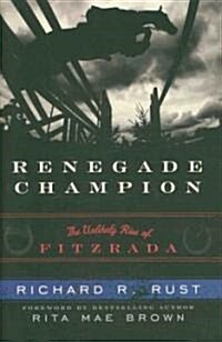 Renegade Champion: The Unlikely Rise of Fitzrada (Hardcover)
