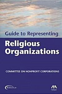 Guide to Representing Religious Organizations (Paperback)