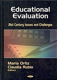 Educational Evaluation: 21st Century Issues and Challenges (Hardcover)