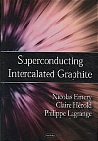 Superconducting Intercalated Graphite (Paperback)