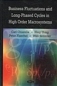 Business Fluctuations and Long-Phased Cycles in High Order Macrosystems (Hardcover)