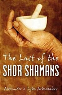 Last of the Shor Shamans, The (Paperback)