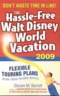 The Hassle-Free Walt Disney World Vacation 2009 (Paperback)