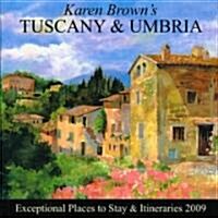 Karen Browns 2009 Tuscany & Umbria (Paperback)