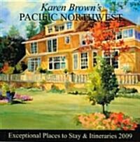 Karen Browns 2009 Pacific Northwest (Paperback)