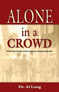 Alone in a Crowd (Paperback)