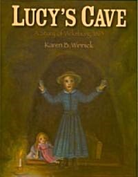 Lucys Cave: A Story of Vicksburg, 1863 (Hardcover)