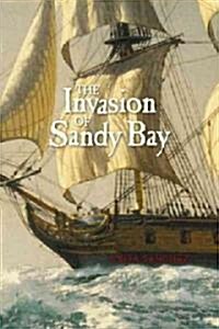 The Invasion of Sandy Bay (Hardcover)