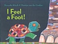 I Feel a Foot! (Hardcover)