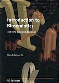 Introduction to Biosemiotics: The New Biological Synthesis (Paperback, 2007)