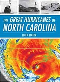The Great Hurricanes of North Carolina (Paperback)