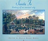 Santa Fe: History of an Ancient City, Revised and Expanded Edition (Paperback, Revised)