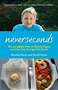 NeverSeconds: The Incredible Story of Martha Payne (Paperback)