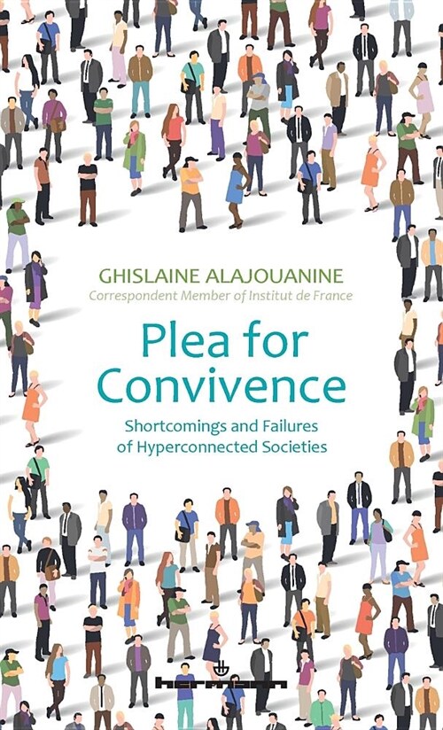 Plea for Convivence: Shortcomings and Failures of Hyperconnected Societies (Paperback)