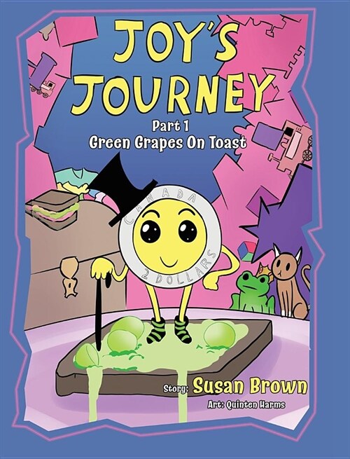 Joys Journey: Grapes On Toast (Hardcover)