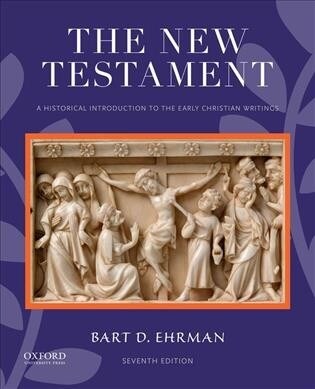 The New Testament: A Historical Introduction to the Early Christian Writings (Paperback, 7)
