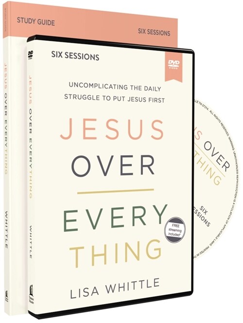 Jesus Over Everything Study Guide with DVD: Uncomplicating the Daily Struggle to Put Jesus First (Paperback)