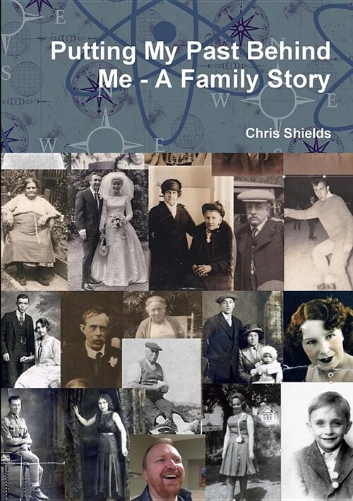 Putting My Past Behind Me - A Family Story (Paperback)