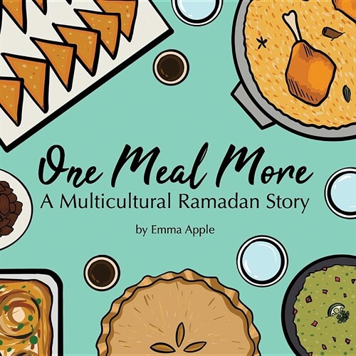 One Meal More: A Multicultural Ramadan Story (Paperback)