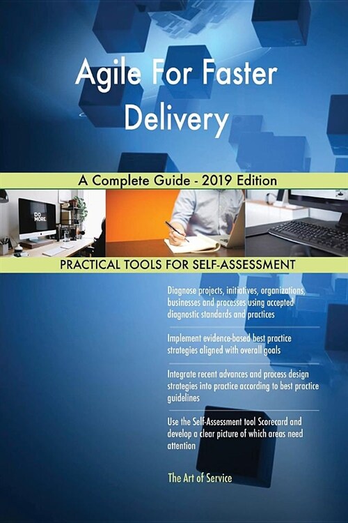 Agile For Faster Delivery A Complete Guide - 2019 Edition (Paperback)